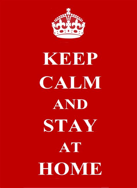 Keep Calm And Stay At Home Obstetric Excellence
