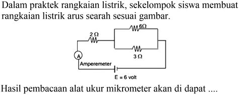 Dalam Praktek Rangkaian Listrik Sekelompok Siswa Membuat