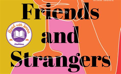 Friends And Strangers Explores Ephemeral Relationship Between