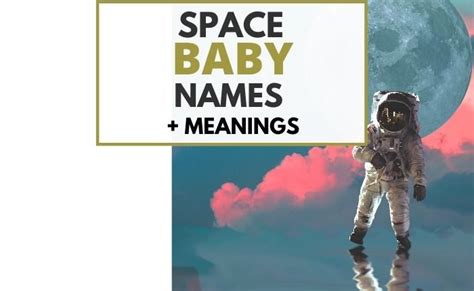 Celestial Spaced Themed Names Inspired By Astronomy Cenzerely Yours