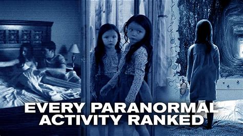 Ranking The Franchise Every Paranormal Activity Movie Ranked