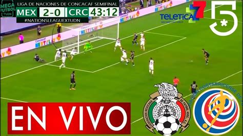 M Xico Vs Costa Rica Ver Partido En Vivo Semifinal Nations League La Banca Mx Youtube