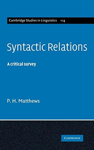 Syntactic Relations A Critical Survey 114 Cambridge Studies In