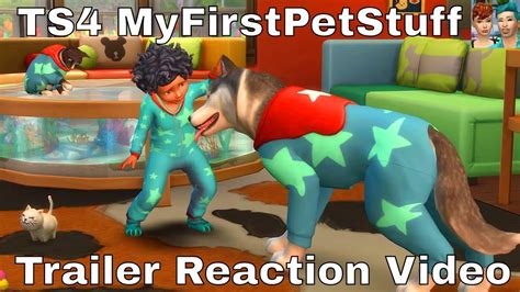 Sims 4 My First Pet Stuff Pack Trailer Reaction Video Youtube
