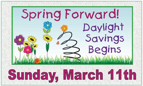 In the northern hemisphere, it is the first day of spring. Daylight Saving Time Begins - First Baptist Church Florala