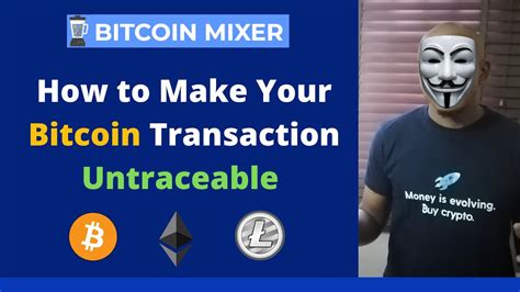 How To Make Your Bitcoin Transactions Untraceable Completely