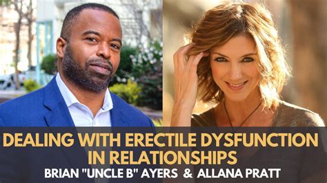 how to deal with erectile dysfunction in relationships conversation with allana pratt and