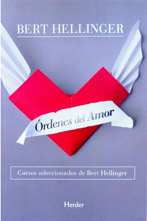 Ordenes Del Amor Bert Hellinger Libros Para Crecer