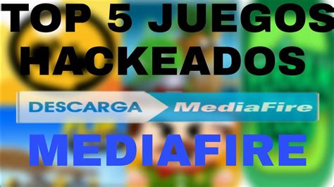 Top 5 Juegos Hackeados Mediafire Youtube
