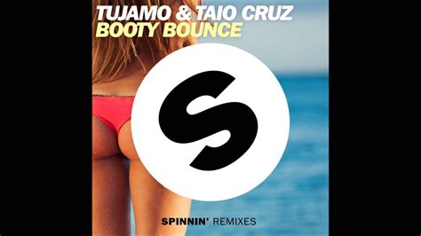 Tujamo And Taio Cruz Booty Bounce Remix Youtube