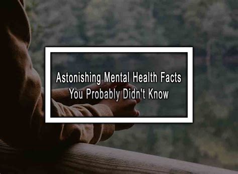 10 Astonishing Mental Health Facts You Probably Didnt Know