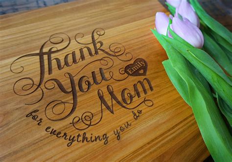 Make sure your gift for her is thoughtful by picking some beautiful and unique gifts for mom. Personalized Mother's Day Cutting Board Thank You Mom