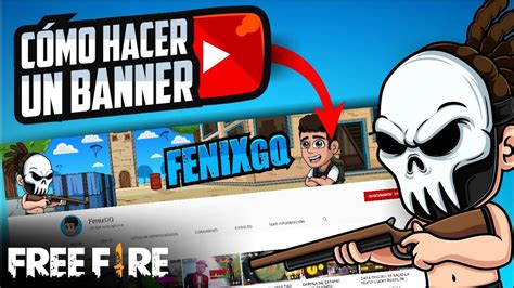A youtube banner is the first thing your audience sees on your profile, so you want to grab their attention. Como hacer un BANNER de FREE FIRE para YOUTUBE (FÁCIL ...