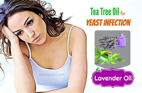 15 Home Remedies Using Tea Tree Oil For Yeast Infection Itching