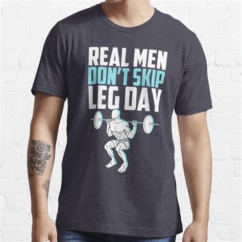 Real Men Dont Skip Leg Day T Shirt For Sale By Datthomas Redbubble