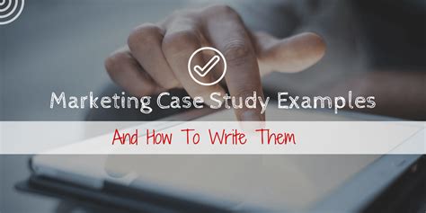 22 Marketing Case Study Examples With Template