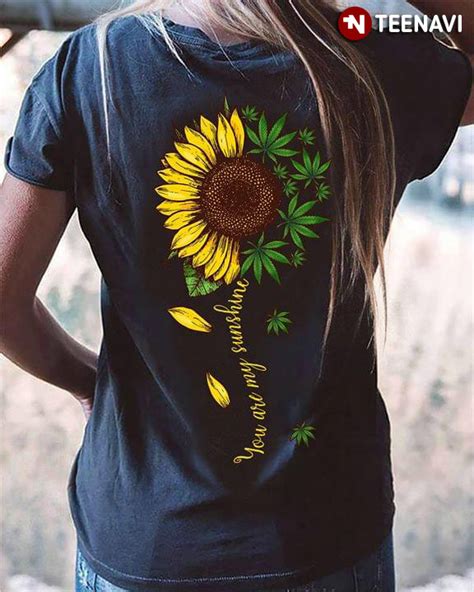 Lyrics © warner/chappell music, inc. Sunflower Weed You Are My Sunshine (New Version) T-Shirt ...