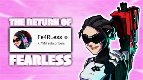 The Return Of Fe4rless Youtube