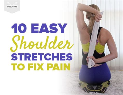 10 Easy Shoulder Stretches To Fix Pain Paleohacks