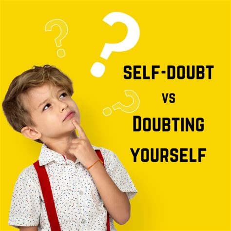 Self Doubt Vs Doubting Yourself Complete Success