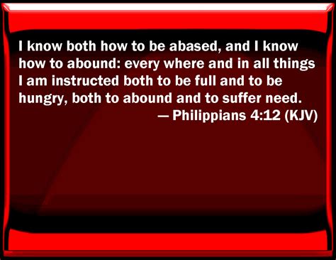Philippians 412 I Know Both How To Be Abased And I Know How To Abound