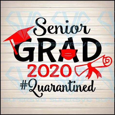 Senior Grad 2020 Quarantined Graduate Senior Quarantine Seniors Svg