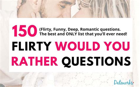 150 flirty would you rather questions to ask a guy 2024