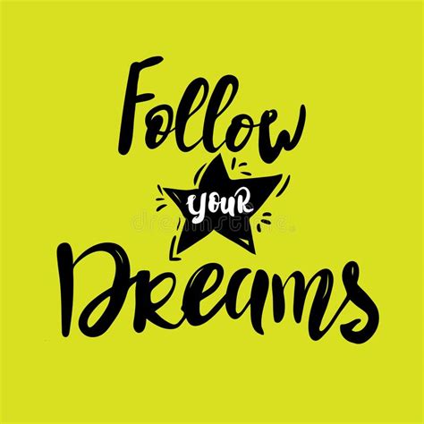 Follow Your Dreams Black Inspirational Quote About Life And Love Stock