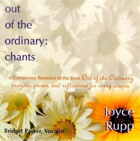 Out Of The Ordinary Prayers Poems And Reflections For Every Season