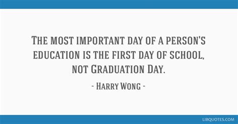 Has good classroom management skills teaches for mastery has positive expectations for student success. The most important day of a person's education is the ...