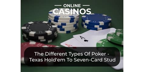 When it comes to poker, texas hold'em is the most popular version of the game. How Many Different Types Of Poker Exist? - Online Casinos