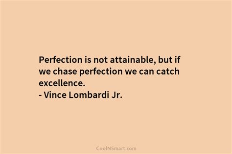 Vince Lombardi Quote Perfection Is Not Attainable But If We