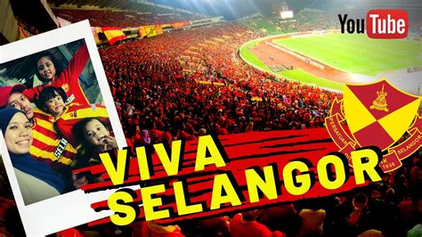 Selangor fa will begin the season on 3 february 2019. VIVA SELANGOR | Piala Malaysia 2019 | Selangor vs JDT ...