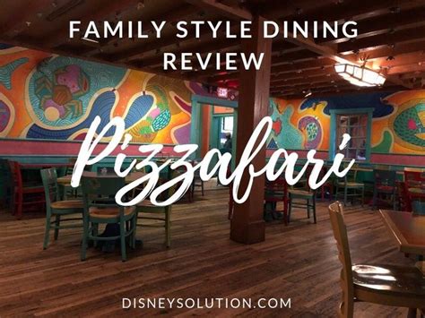 Pizzafari – Family Style Dining Review | Family vacation meals, Disney
