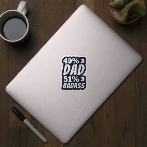 49 dad 51 badass funny dad sticker teepublic