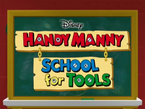 Handy Mannys School For Tools Disney Wiki Fandom Powered By Wikia