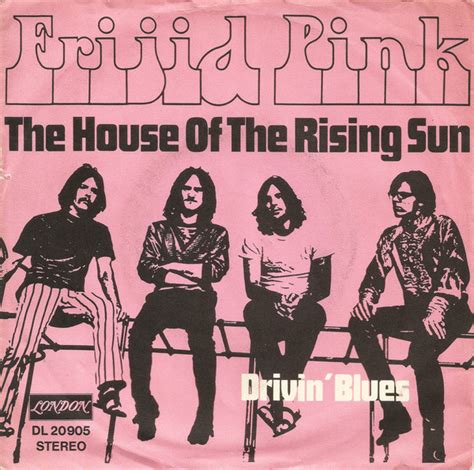 Frijid Pink The House Of The Rising Sun Vinyl 7 Single 45 Rpm
