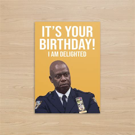 Captain Holt Birthday Card I Am Delighted Brooklyn Nine Etsy Uk