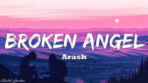Arash Broken Angel Lyrics Youtube