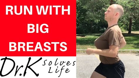 how to run with a large chest running with big breasts youtube