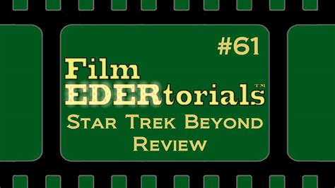 Star Trek Beyond REVIEW Film EDERtorials YouTube