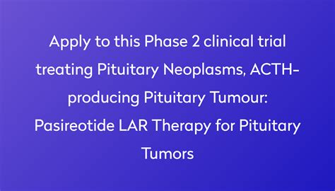 Pasireotide Lar Therapy For Pituitary Tumors Clinical Trial 2024 Power