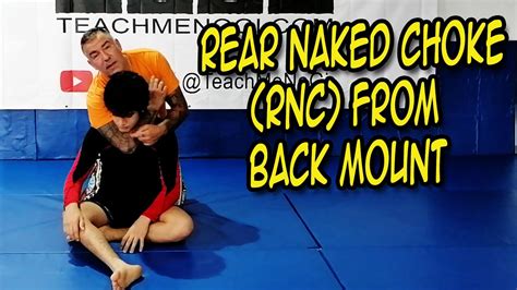Bjj Fundamentals Back Mount Rear Naked Choke Rnc Nogi Grappling
