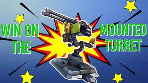How To Win Fortnite On The New Mounted Turret Fortnite Youtube