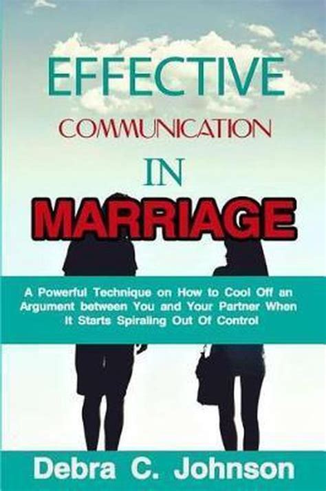 Effective Communication In Marriage Debra C Johnson 9781986751575