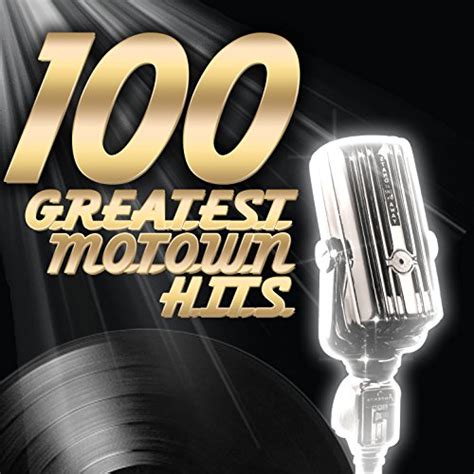 100 Greatest Motown Hits By Various Artists On Amazon Music Uk