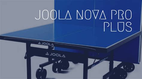 Joola Nova Pro Plus Outdoor Table Tennis Table Review 2023