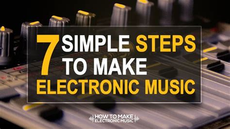 7 Simple Steps To Make Electronic Music Laptrinhx News