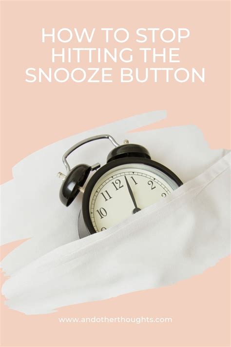 How To Stop Hitting The Snooze Button In 2021 Snooze Button Snoozing