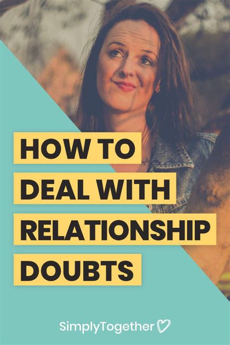 are relationship doubts normal yes they are healthy relationship quotes relationship